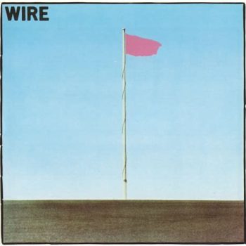 Wire - Pink Flag