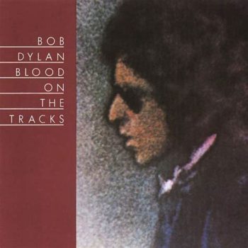 Bob Dylan - Blood on the Tracks