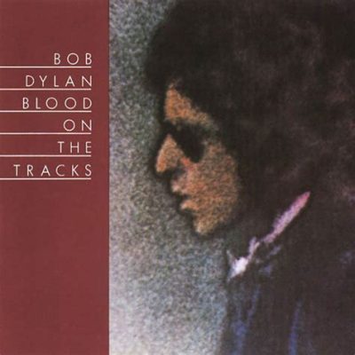 Bob Dylan - Blood on the Tracks