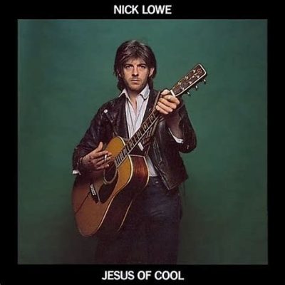 Nick Lowe - Jesus of Cool