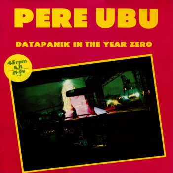 Pere Ubu - Datapanik