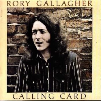 Rory Gallagher - Calling Card