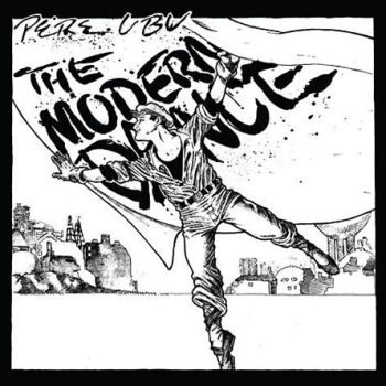 Pere Ubu – The Modern Dance