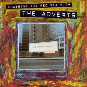 The Adverts- Crossing The Red Sea w/…