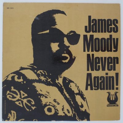 James Moody - Never Again!